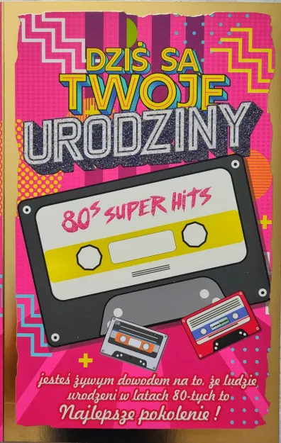 Karnet 2K - Dziś są Twoje urodziny. Urodzeni w latach 80-tych