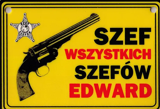 Tabliczka żółta - Edward - Szef wszystkich szefów