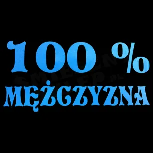 Koszulka - 100% Mężczyzna