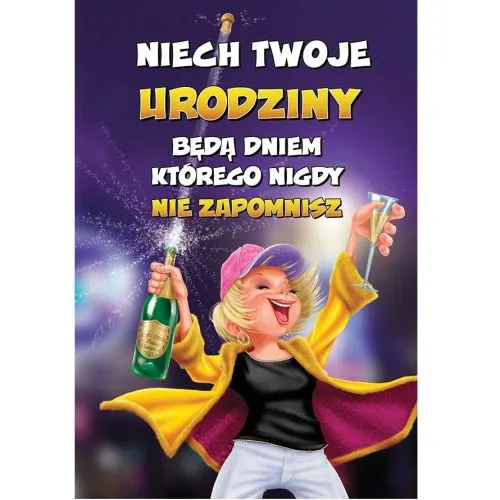 Karnet - Niech w Twoje urodziny będą dniem którego nigdy nie zapomnisz