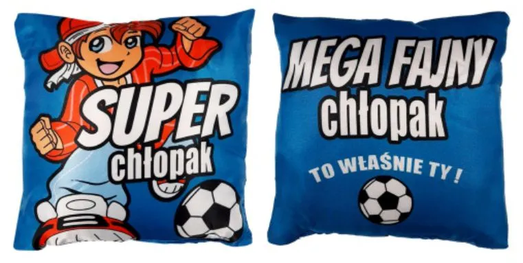 Poduszka obustronna mała - Super Chłopak / Mega fajny Chłopak to właśnie TY
