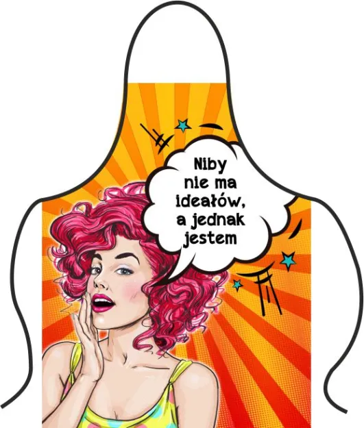 Fartuch premium - Niby nie ma ideałów, a jednak jestem
