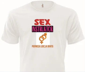 Koszulka biała - Sex instruktor - pierwsza lekcja gratis