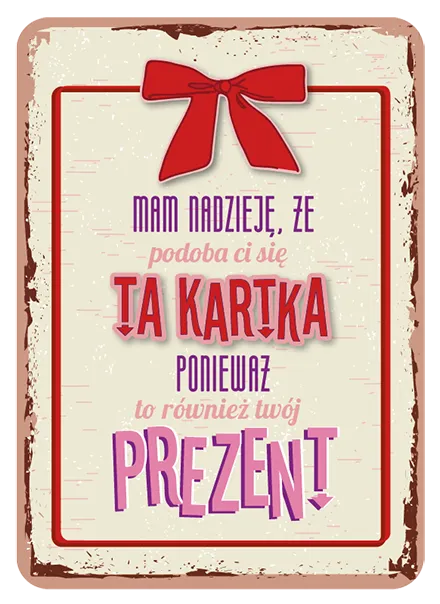 Karnet 3D z życzeniami - Mam nadzieję, że podoba ci się ta kartka ponieważ to również twój prezent.