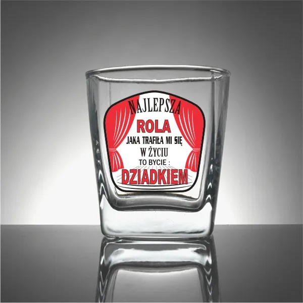 Szklanka whisky - Najlepsza jaka trafiła mi się w życiu to bycie Dziadkiem
