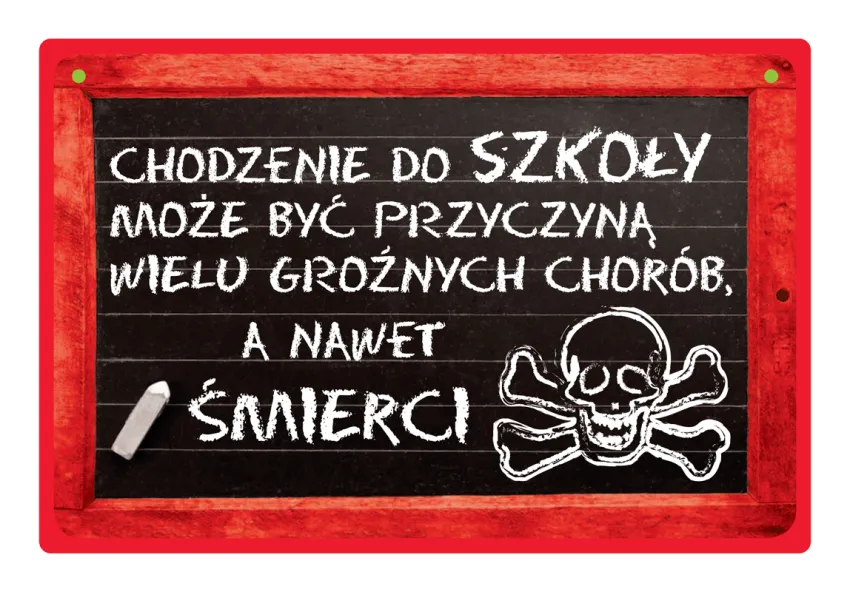 Tabliczka Kukartka cool - Chodzenie do szkoły może być przyczyną wielu groźnych chorób