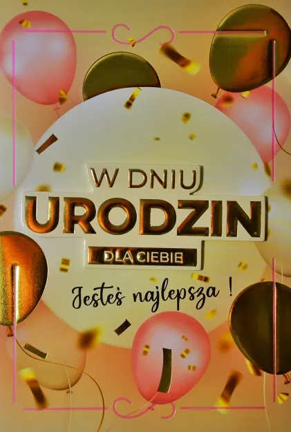 Karnet 4K - W dniu urodzin dla Ciebie. Jesteś najlepsza!
