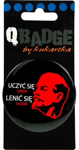Przypinka Kukartka - Uczyć się Lenin, lenić się uczeń