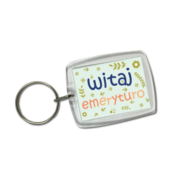Brelok akrylowy - Witaj emeryturo