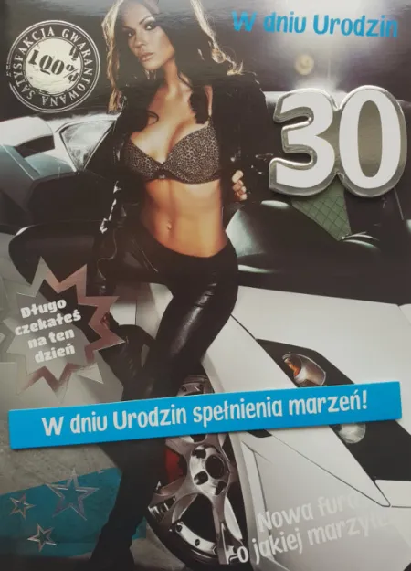 Karnet - w dniu 30 urodzin spełnienia marzeń. Nowa fura o jakiej marzyłeś