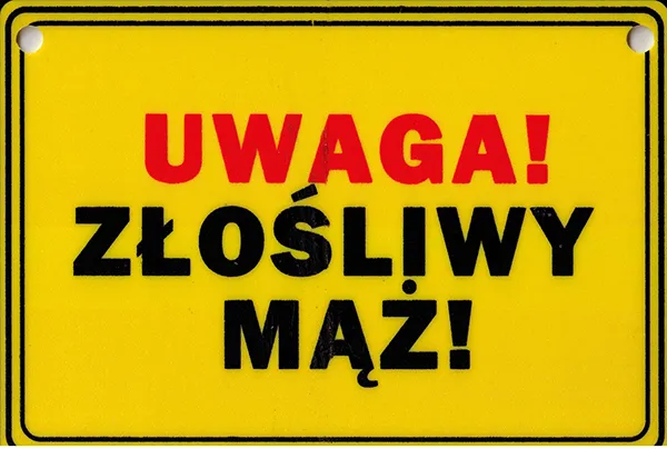 Tabliczka żółta - Uwaga złośliwy mąż