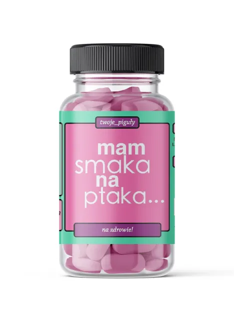 Twoje piguły (różowe) - Mam smaka na ptaka