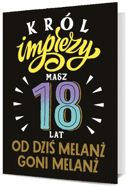 Karnet B6 - Masz 18 lat. Król imprezy