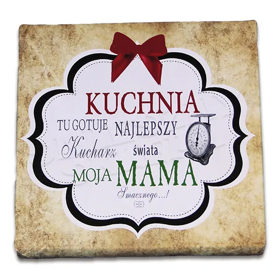 Obrazek na płótnie - Kuchnia. Tu gotuje najlepszy kucharz świata moja Mama. Smacznego!