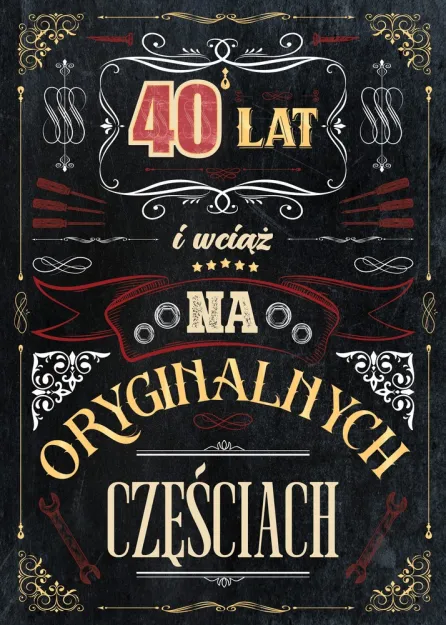 Karnet 3D z życzeniami - 40 lat i wciąż na oryginalnych częściach