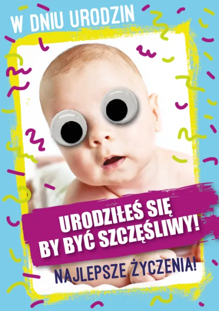 Karnet z oczami - W dniu urodzin. Urodziłeś się by być szczęśliwy!
