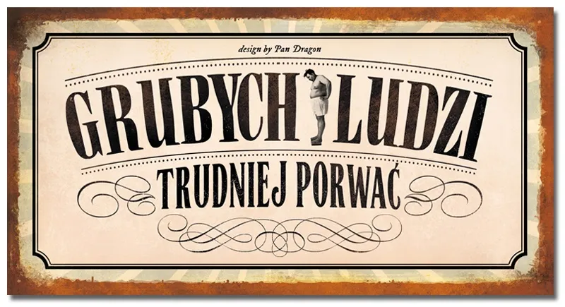 Tabliczka Vip - Grubych ludzi trudniej porwać.