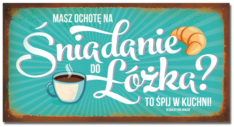 Tabliczka Vip - Masz ochotę na śniadanie do łóżka? To śpij w kuchni!