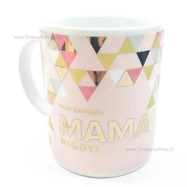 Kubek premium - Świat zawodzi. Mama nigdy