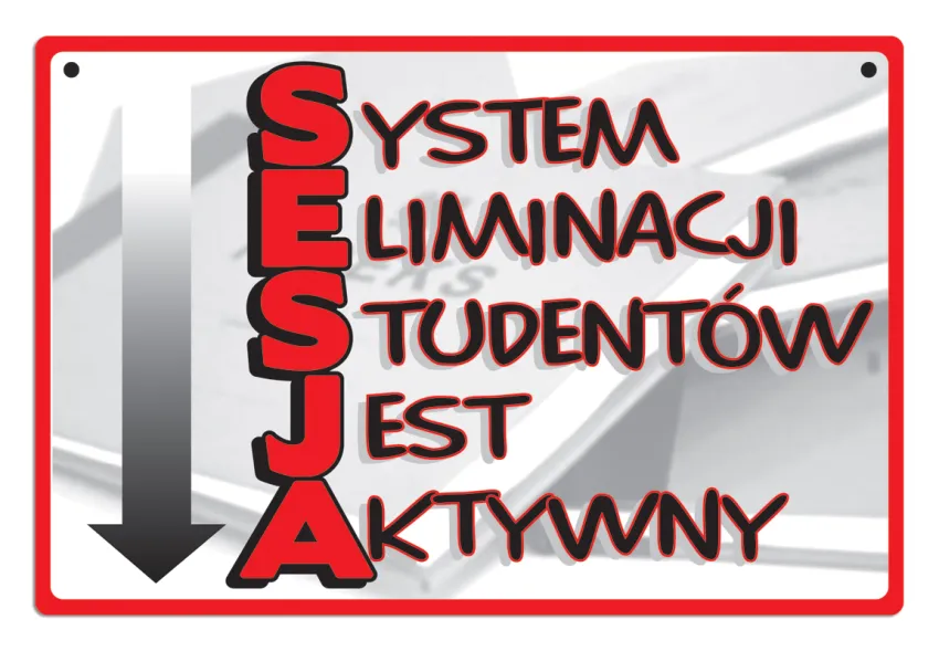 Tabliczka Kukartka cool - Sesja - System Eliminacji Studentów Jest Aktywny