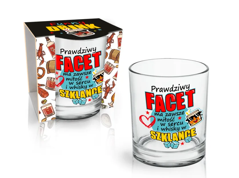 Szklanka do whisky - Prawdziwy facet ma zawsze miłość w sercu i whisky w szklance