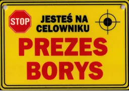 Tabliczka żółta - Prezes Borys - Jesteś na celowniku