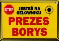 Tabliczka żółta - Prezes Borys - Jesteś na celowniku