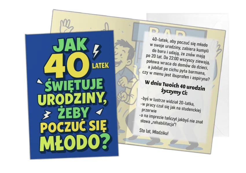 Kartka C5 - Jak 40-latek świętuje urodziny, żeby poczuć się młodo ?