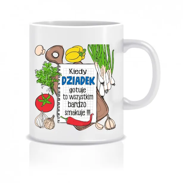 Kubek - Kiedy Dziadek gotuje to bardzo smakuje!!!