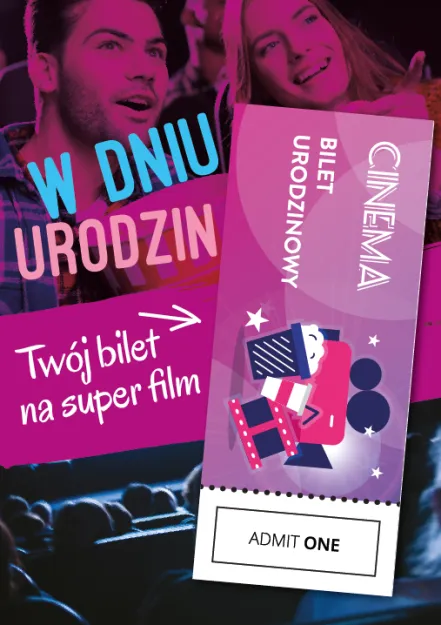 Karnet + bilet - W dniu urodzin. Twój bilet na super film