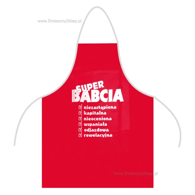 Fartuch - Super Babcia. Niezastąpiona, kapitalna...