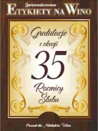 Etykieta na wino - Gratulacje z okazji 35 rocznicy ślubu