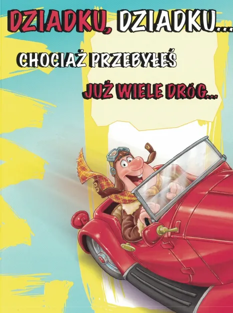 Karnet C5 - Kochany Dziadku, Dziadku .... chociaż przebyłeś już wiele dróg ...