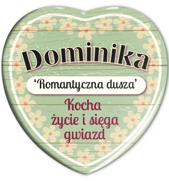Magnes serce - Dominika. Romantyczna dusza. Kocha życie i sięga gwiazd.