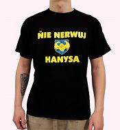 Koszulka - nie nerwuj Hanysa