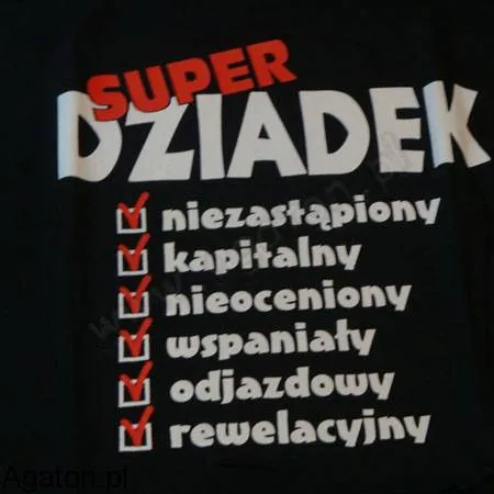 Koszulka - Super Dziadek - niezastąpiony, itd