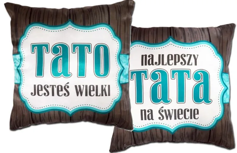 Poduszka obustronna śr. - Tato jesteś wielki / Najlepszy Tata na świecie