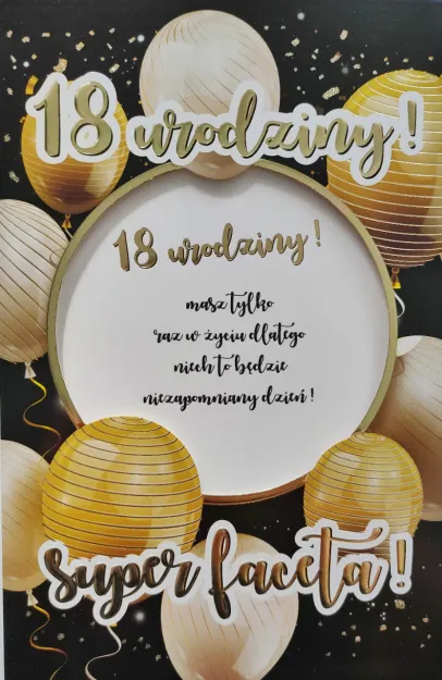 Karnet 6K - Ramka na zdjęcie - 18 urodziny! Super Faceta!