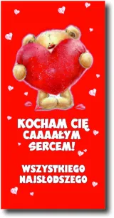 Czekolada - Kocham Cię caaaałym sercem, wszystkiego najlepszego