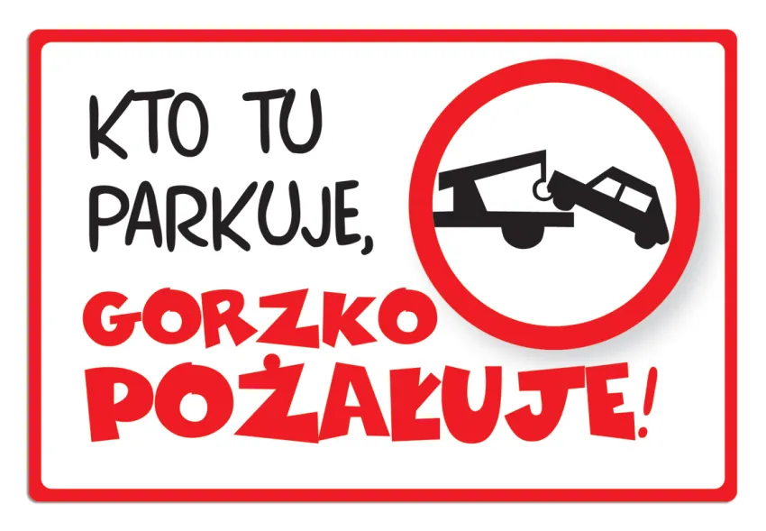 Tabliczka Kukartka cool - Kto tu parkuje, gorzko pozałuje.