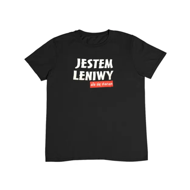 Koszulka - Jestem leniwy, ale się staram