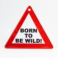 Plakietka z przylepcem - Born to be wild! Urodzony, aby być dzikim!