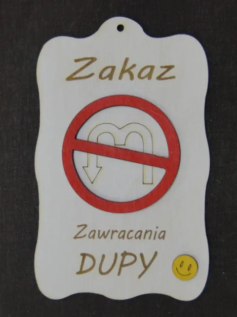 Deska - zakaz zawracania dupy