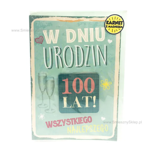 Karnet z magnesem - W dniu urodzin. 100 lat! Wszystkiego najlepszego.