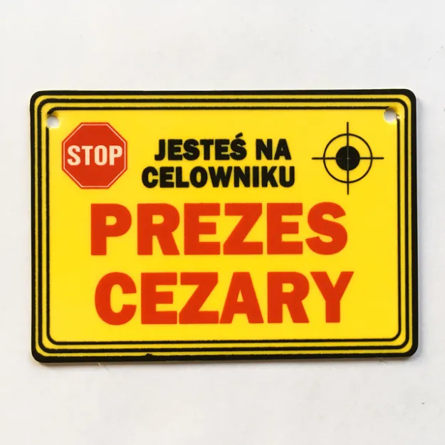 Tabliczka żółta - Prezes Cezary - Jesteś na celowniku