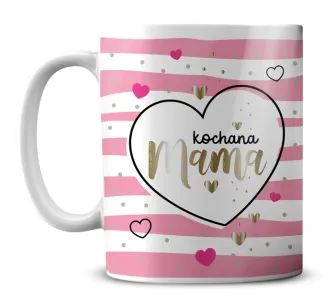 Kubek premium - Kochana Mama
