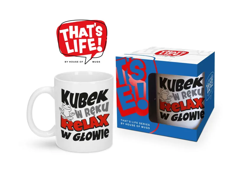 Kubek That's life - Kubek w ręku relaks w głowie