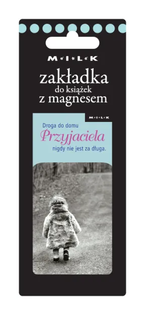 Zakładka magnetyczna do książki - Droga do domu przyjaciela nigdy nie jest długa