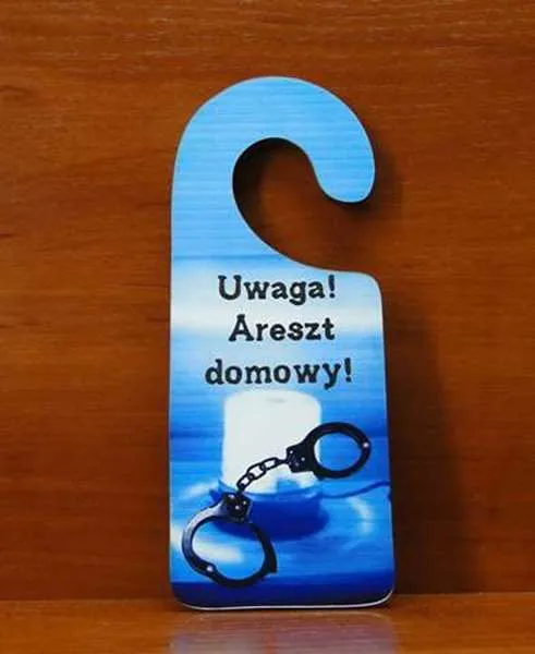 Zawieszka na drzwi - Uwaga! Areszt domowy!
