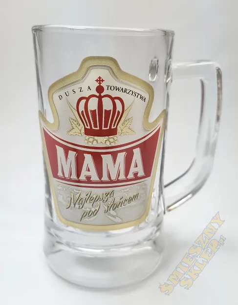 Kufel 0.3L - Mama Dusza towarzystwa najlepsza pod słońcem